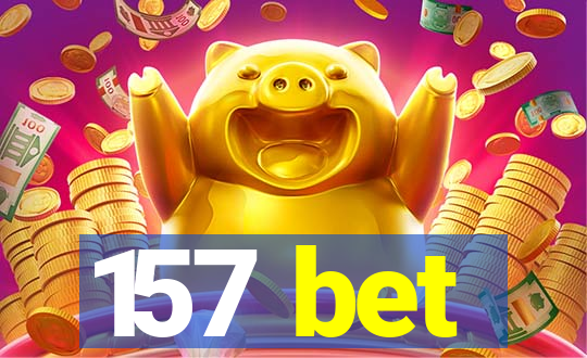 157 bet